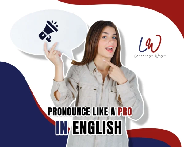Pronounce like a Pro in English